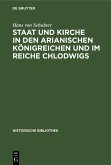 Staat und Kirche in den arianischen Königreichen und im Reiche Chlodwigs (eBook, PDF)
