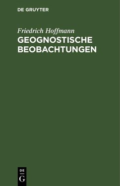 Geognostische Beobachtungen (eBook, PDF) - Hoffmann, Friedrich