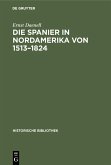 Die Spanier in Nordamerika von 1513-1824 (eBook, PDF)