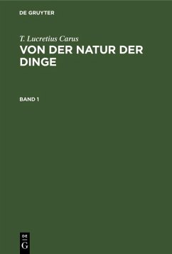 Cover T. Lucretius Carus: Von der Natur der Dinge. Band 1 (eBook, PDF)