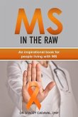 MS in the Raw: An Inspirational Book for People Living with MS