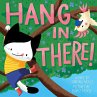 Hang in There! (a Hello!lucky Book) - Bild 1
