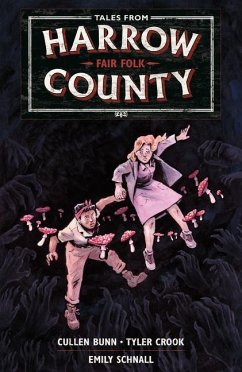 Tales from Harrow County Volume 2: Fair Folk - Bunn, Cullen; Schnall, Emily; Crook, Tyler