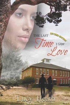 The Last Time I Saw Love, Revised - Heath, Lucy