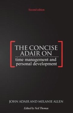 The Concise Adair on Time Management and Personal Development - Adair, John; Allen, Melanie