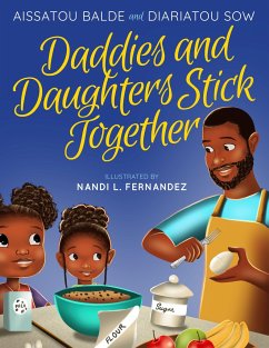 Daddies and Daughters Stick Together - Balde, Aissatou; Sow, Diariatou