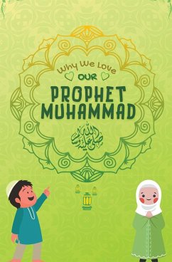 Why We Love Our Prophet Muhammad - Books, Kids Islamic