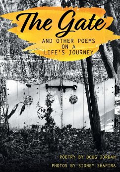 The Gate and Other Poems on a Life's Journey - Jordan, Doug