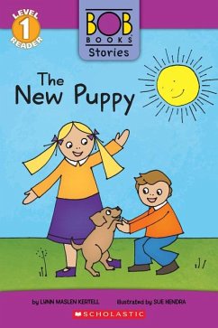 The New Puppy (Bob Books Stories: Scholastic Reader, Level 1) - Maslen Kertell, Lynn