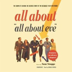 All about All about Eve: The Complete Behind-The-Scenes Story of the Bitchiest Film Ever Made - Staggs, Sam