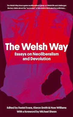 The Welsh Way: Essays on Neoliberalism and Devolution