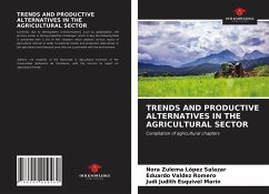 TRENDS AND PRODUCTIVE ALTERNATIVES IN THE AGRICULTURAL SECTOR - López Salazar, Nora Zulema;Valdez Romero, Eduardo;Esquivel Marín, Judi Judith