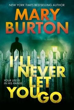 I'll Never Let You Go - Burton, Mary