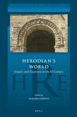 Herodian's World: Empire and Emperors in the III Century