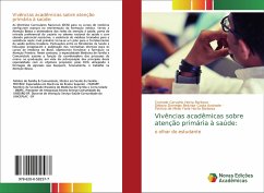 Vivências acadêmicas sobre atenção primária à saúde: - Carvalho Horta Barbosa, Conrado; Dornelas Belchior Costa Andrade, Débora; de Mello Faria Horta Barbosa, Patrícia