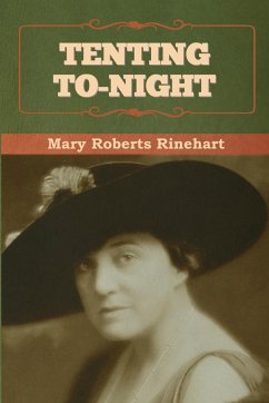 Tenting To-night - Rinehart, Mary