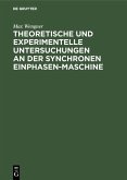 Theoretische und experimentelle Untersuchungen an der synchronen Einphasen-Maschine (eBook, PDF)