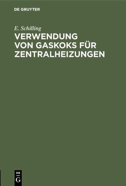 Verwendung von Gaskoks für Zentralheizungen (eBook, PDF)