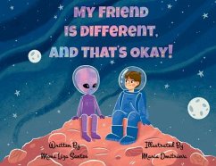 My Friend is Different, and That's Okay! (eBook, ePUB) - Santos, Mona Liza