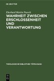 Wahrheit zwischen Erschlossenheit und Verantwortung (eBook, PDF)