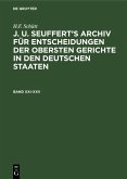 H.F. Schütt: J. A. Seuffert's Archiv für Entscheidungen der obersten Gerichte in den deutschen Staaten. Band XXI-XXV (eBook, PDF)
