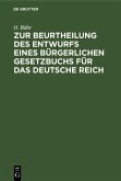 Zur Beurtheilung des Entwurfs eines bürgerlichen Gesetzbuchs für das Deutsche Reich (eBook, PDF)