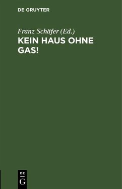 Kein Haus ohne Gas! (eBook, PDF)