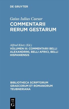 Commentarii belli Alexandrini, belli Africi, belli Hispaniensis (eBook, PDF) - Caesar, Gaius Iulius