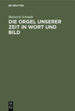 Cover Die Orgel unserer Zeit in Wort und Bild (eBook, PDF)