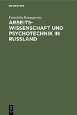 Arbeitswissenschaft und Psychotechnik in Russland (eBook, PDF)