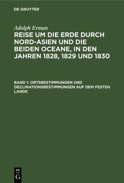 Ortsbestimmungen und Declinationsbestimmungen auf dem festen Lande (eBook, PDF) - Erman, Adolph