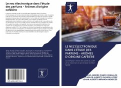 Le nez électronique dans l'étude des parfums - Arômes d'origine caféière - Campo Ceballos, Diego Andrés;Gaviría López, Carlos Alberto;Miranda Meneces, Johan Alberto