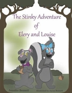 The Stinky Adventure of Elery and Louise - Bennett, Jayna; Bennett, Jennifer