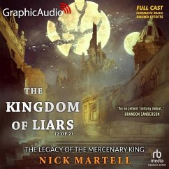 The Kingdom of Liars (2 of 2) [Dramatized Adaptation] - Martell, Nick