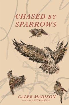 Chased By Sparrows - Madison, Caleb