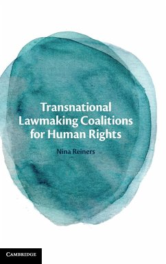 Transnational Lawmaking Coalitions for Human Rights - Reiners, Nina