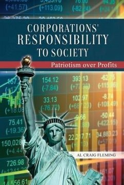 Corporations' Responsibility to Society: Patriotism over Profits - Fleming, Al Craig