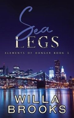 Sea Legs (Elements of Danger Romance, Book 1) - Brooks, Willa