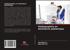 Radiographies en dentisterie pédiatrique - K., Harshitha;Rao H.T, Ajay
