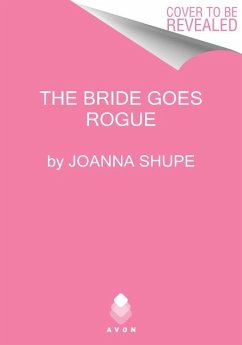 The Bride Goes Rogue - Shupe, Joanna
