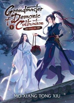 Grandmaster of Demonic Cultivation 1: Mo Dao Zu Shi (Novel) - Mo Xiang Tong Xiu