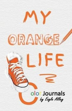 My Orange Life: Color Journals - Kane, Charlene P.; Floyd, Katrina a.