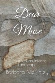 Dear Muse: Poems of an Interior landscape