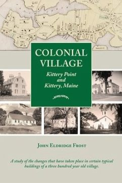 Colonial Village: Kittery Point and Kittery, Maine - Frost, John Eldridge