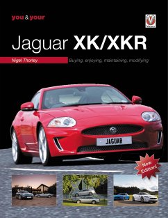 You & Your Jaguar XK/XKR - Thorley, Nigel