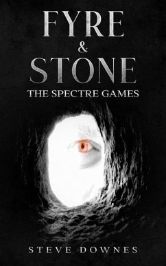 Fyre & Stone: The Spectre Games - Downes, Steve