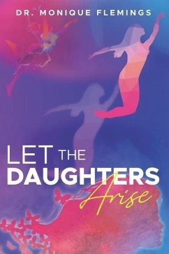 Let the Daughters Arise - Flemings, Monique