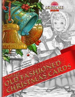 VINTAGE OLD FASHIONED CHRISTMAS CARDS Vintage coloring book for adults. A Christmas Coloring Book Inspired By Authentic Vintage Christmas Cards - Melodies, Grayscale