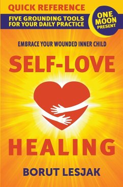 Self-Love Healing Quick Reference - Lesjak, Borut