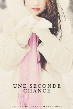 Une seconde chance - Higginbotham-Hogue, Nicole